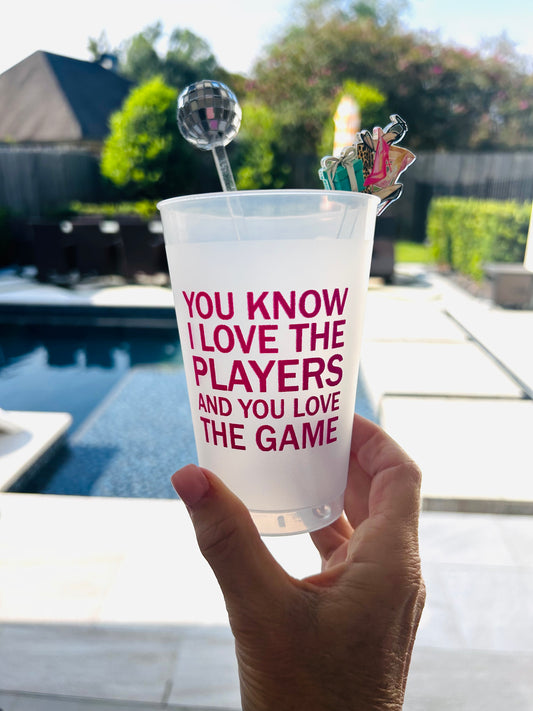 You Know I Love The Players - TS Reusable Flex Cups